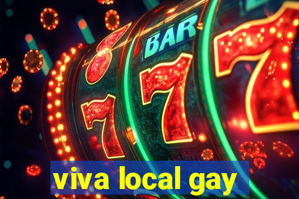 viva local gay